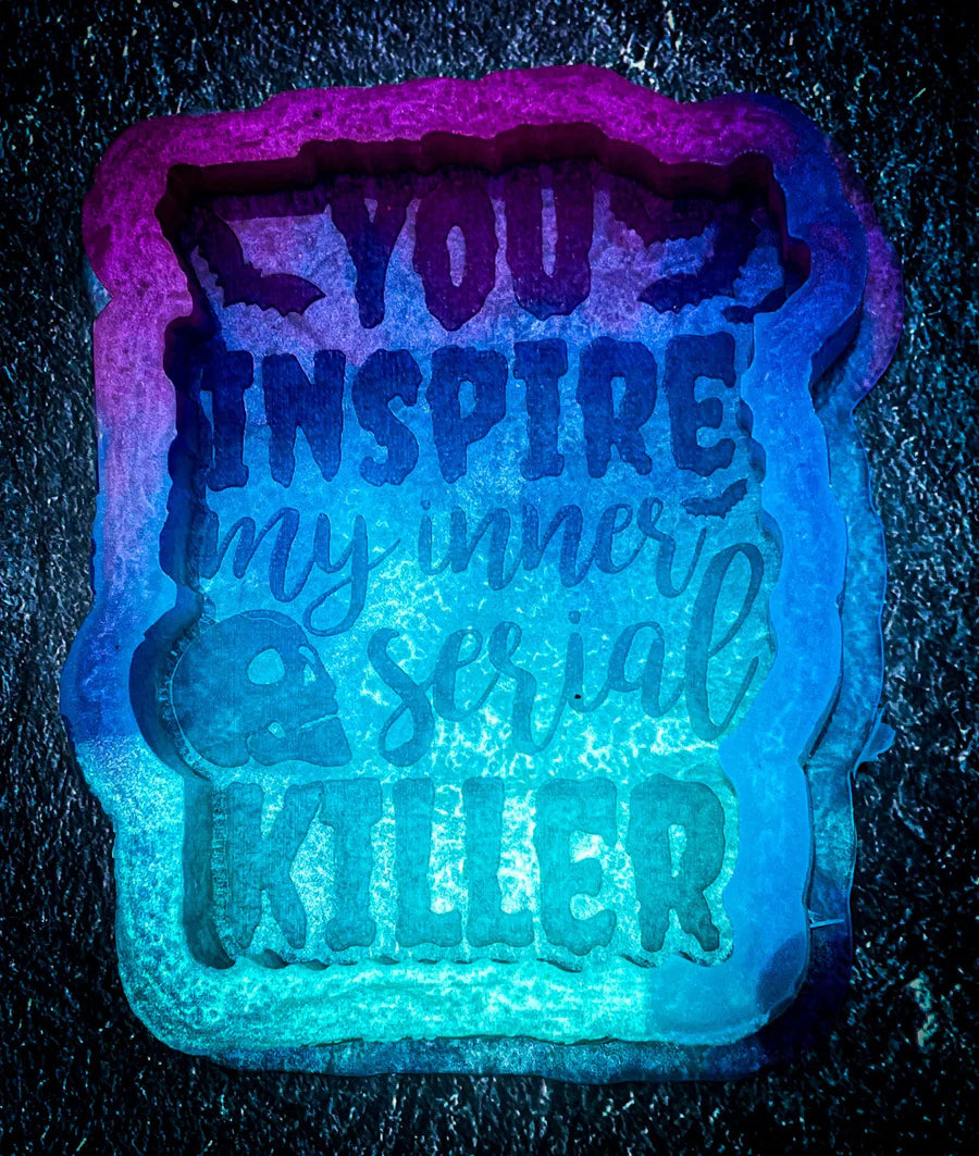 You Inspire My Inner Serial Killer