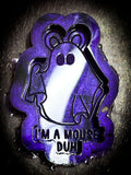 I’m A Mouse Duh