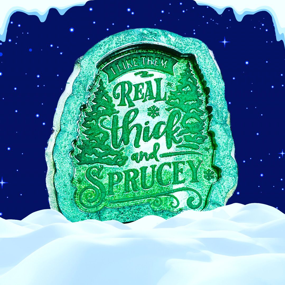 Real Thick And Sprucey