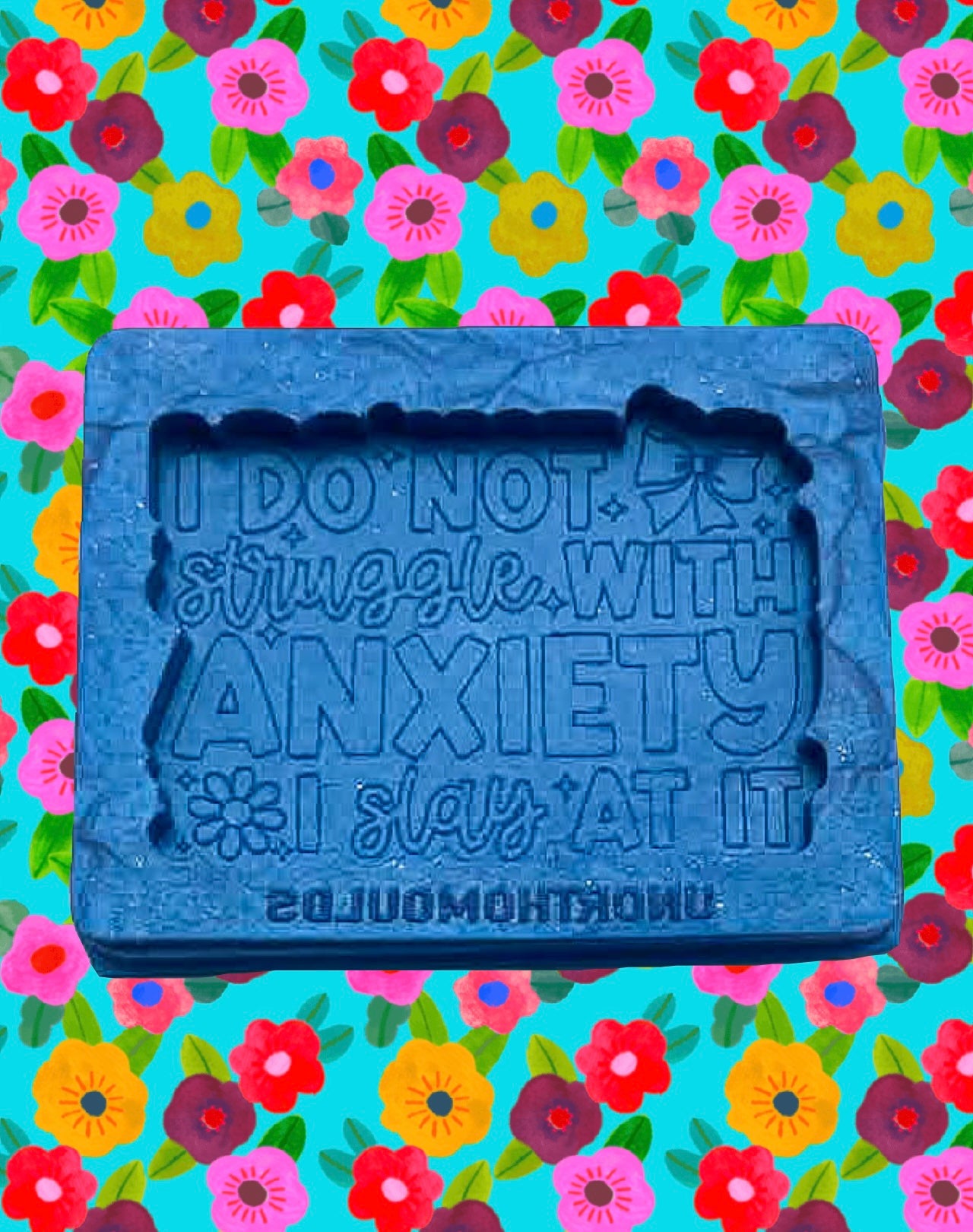 I Do Not Struggle With Anxiety I Slay At It Resin